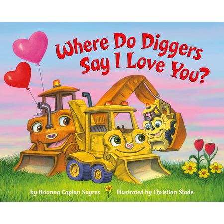 Where Do Diggers Say I Love You?